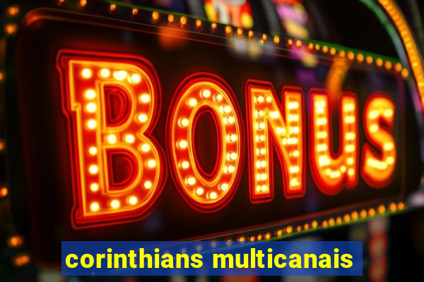 corinthians multicanais